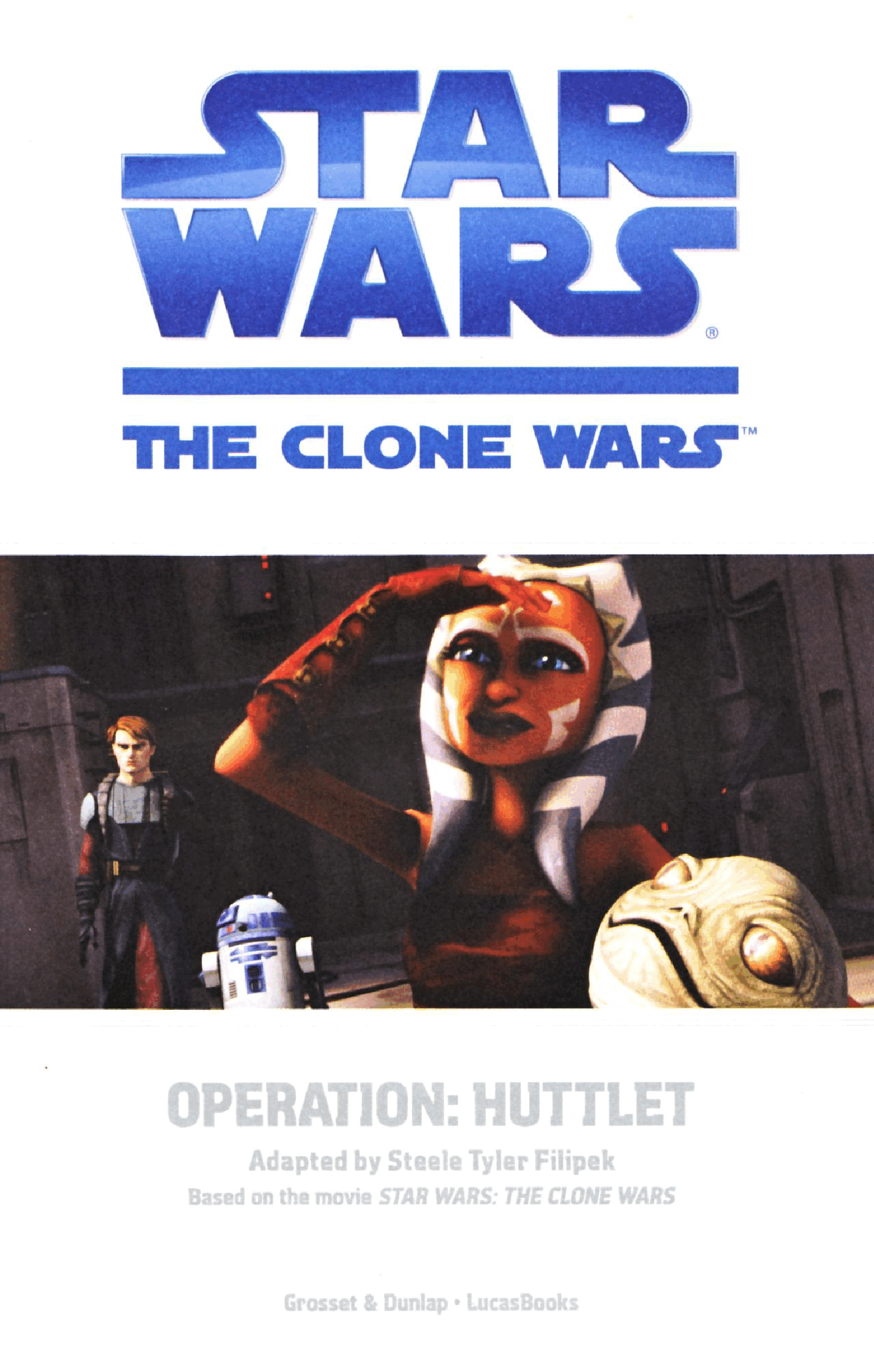 Star Wars - The Clone Wars - Operation Huttlet (Grosset & Dunlop) (2008) (Chewie).pdf,第2页预览