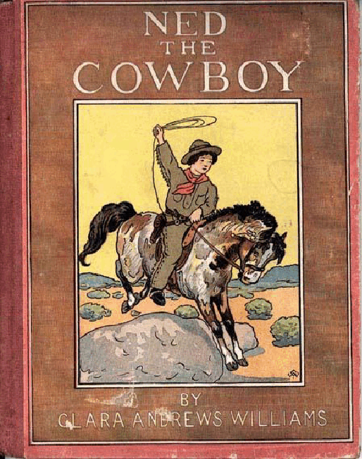 英文绘本:Ned the Cowboy (Frederick A. Stokes) (1912).pdf,第1页预览